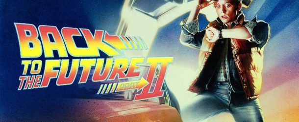 RETOUR VERS LE FUTUR 2 ou « Quand le futur est rattrapé par le présent ! » | Ce que la SF nous dit sur demain