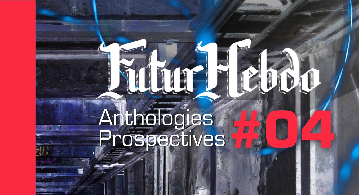 FuturHebdo Anthologies Prospectives #04 est paru | Publication