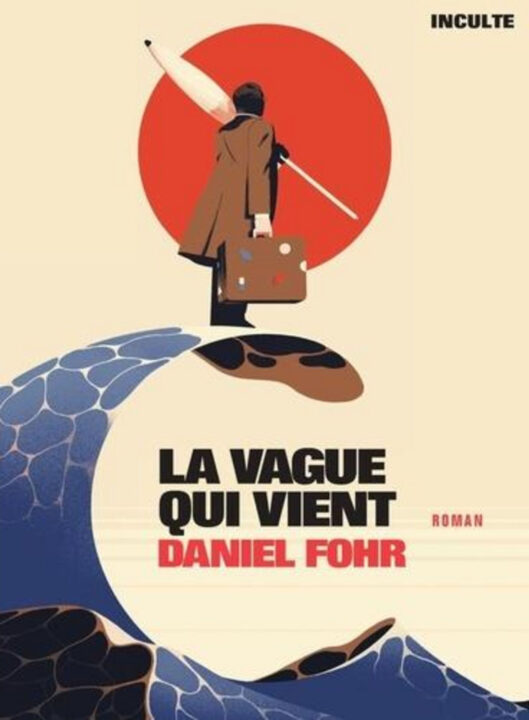 Daniel Fohr, archéologie d’une rencontre | La vague qui vient (2023), Inculte Éditions