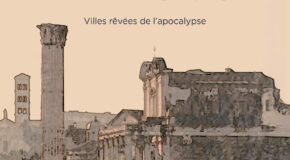 Chères Babylones – villes rêvées de l’apocalypse de Alain Musset | Sérendip Editions