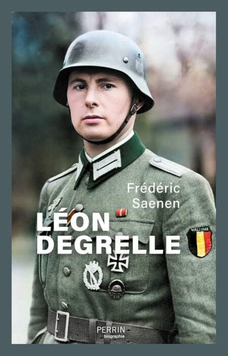 « Leon Degrelle » de Frédéric SAENEN, directeur de la Revue générale, revue belge de sciences humaines.