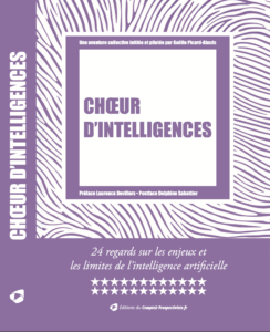 Chœur d’intelligences, 24 regards sur les enjeux et les limites de l&rsquo;IA | Éditions du Comptoir