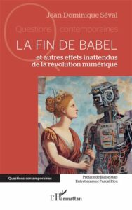 La fin de Babel, Jean-Dominique Séval | L&rsquo;Harmattan