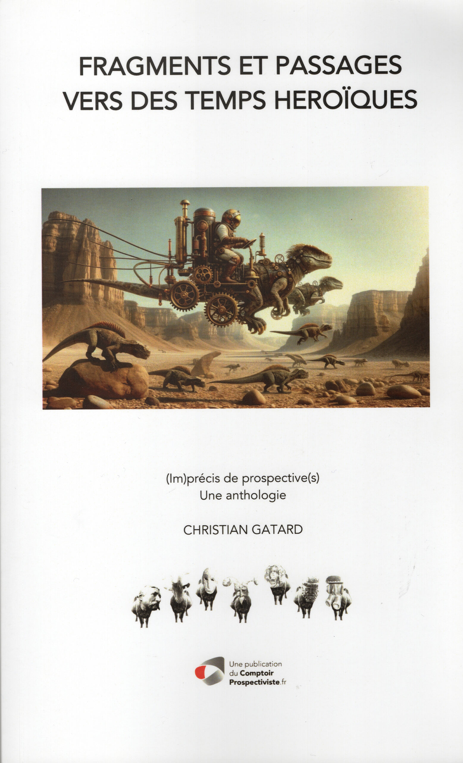 Les fragments mythanalytiques de Christian Gatard | Éditions du Comptoir Prospectiviste